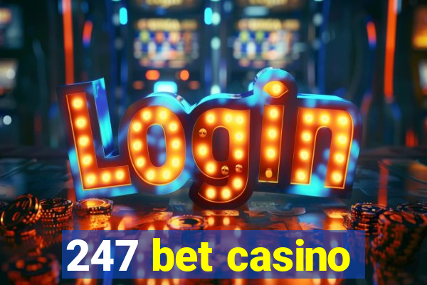 247 bet casino